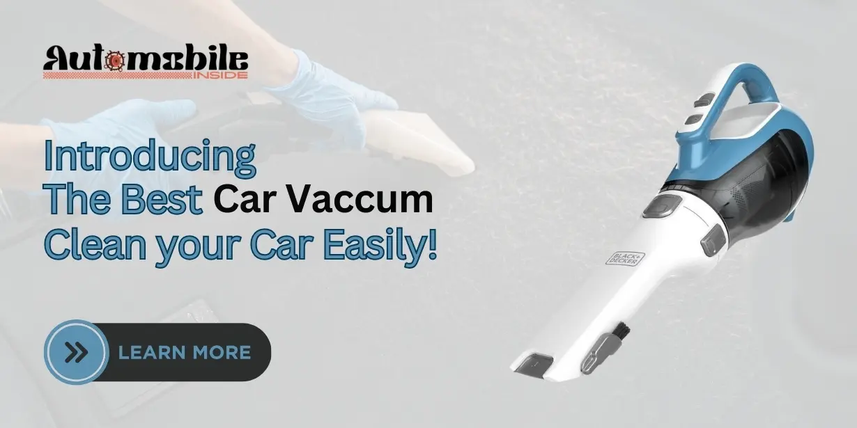 A Car Vacuum Cleans Car Easily and Provides a Dust Free Interior